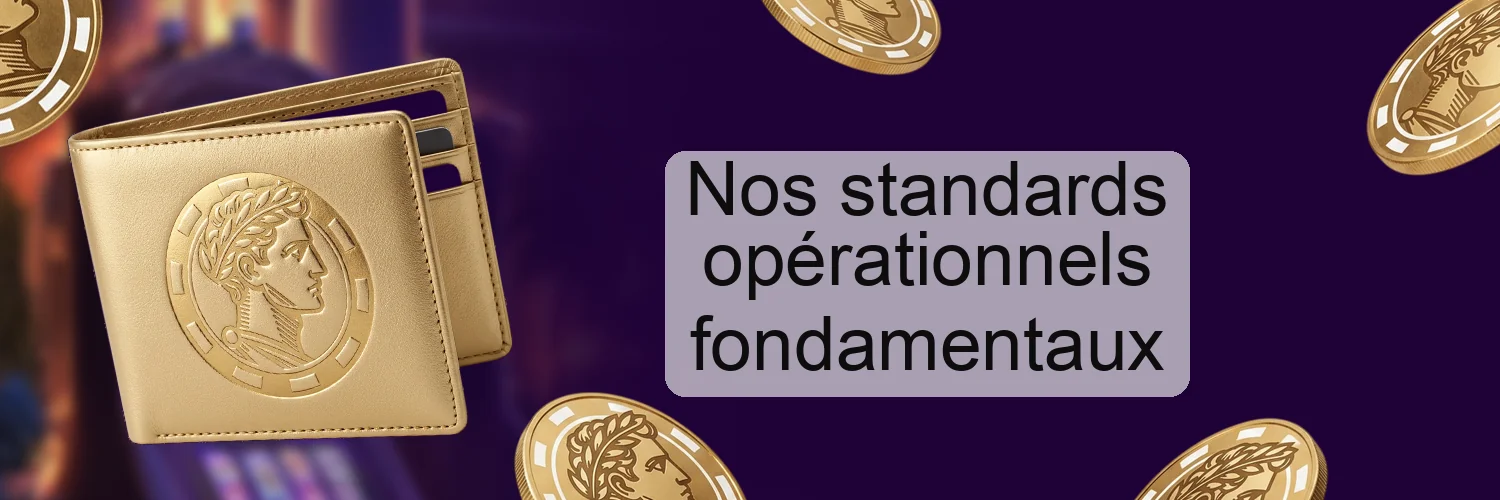 Nos standards opérationnels fondamentaux